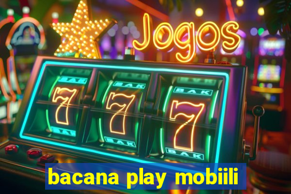 bacana play mobiili